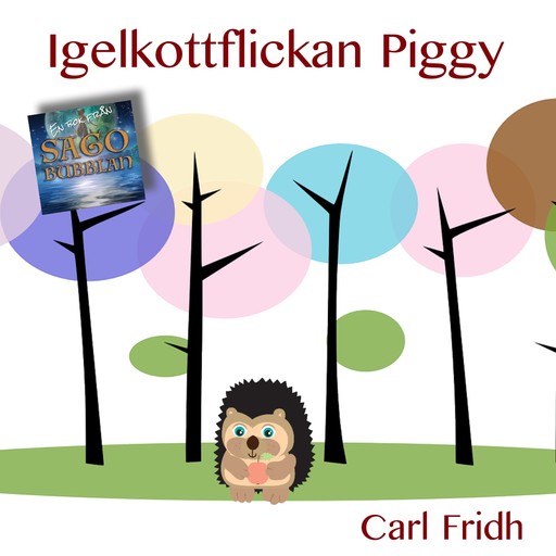 Igelkottflickan Piggy, Carl Fridh