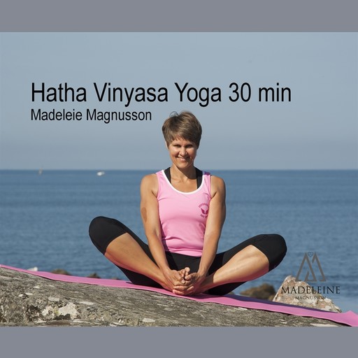 Hatha Vinyasa yoga 30 min, Madeleine Magnusson