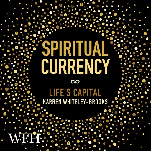 Spiritual Currency, Karen Brooks