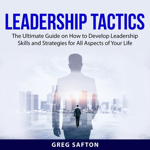 Leadership Tactics, Greg Safton