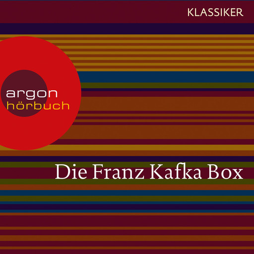 Franz Kafka - Die Verwandlung / Das Urteil / In der Strafkolonie / Ein Landarzt / Auf der Galerie u.a. (Ungekürzte Lesung), Franz Kafka