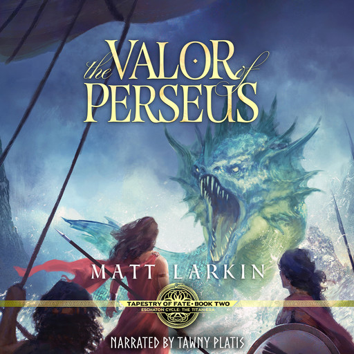 The Valor of Perseus, Matt Larkin