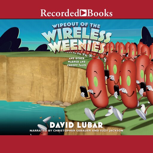 Wipeout of the Wireless Weenies, David Lubar
