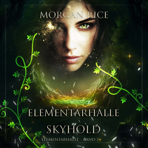 Elementarhalle: Skyhold (Elementarhalle – Band 2), Morgan Rice