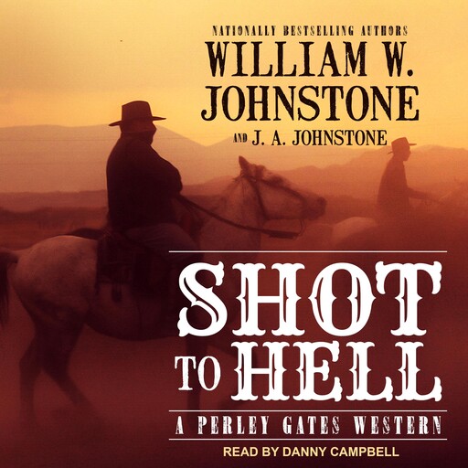 Shot to Hell, William Johnstone, J.A. Johnstone