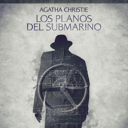 Los planos del submarino - Cuentos cortos de Agatha Christie, Agatha Christie