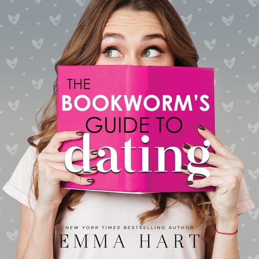The Bookworm's Guide to Dating, Emma Hart