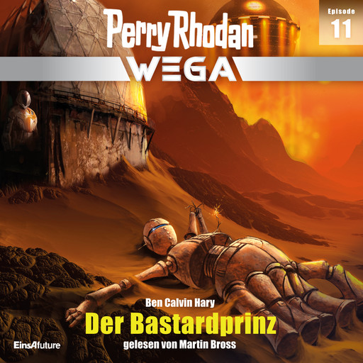 Perry Rhodan Wega Episode 11: Der Bastardprinz, Ben Calvin Hary