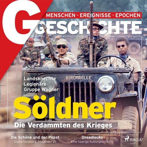 G/GESCHICHTE - Söldner: Die Verdammten des Krieges, Geschichte