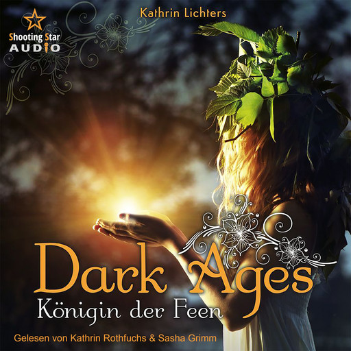 Königin der Feen - Dark Ages, Band 2 (ungekürzt), Kathrin Lichters