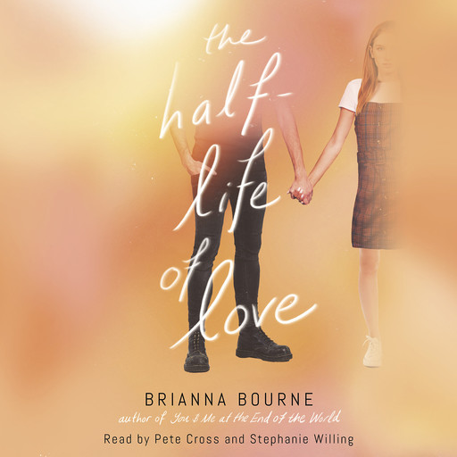 The Half-Life of Love, Brianna Bourne
