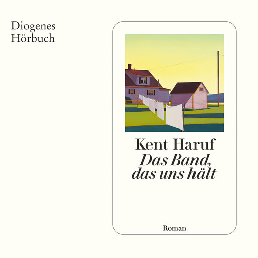 Das Band, das uns hält (Ungekürzt), Kent Haruf