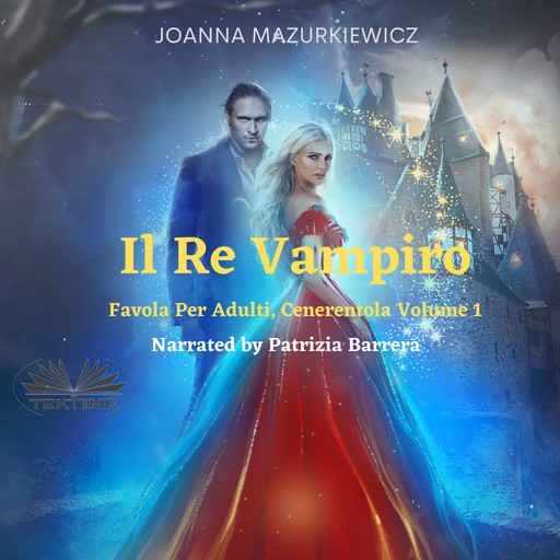 Il Re Vampiro-Favola Per Adulti, Cenerentola Volume 1, Joanna Mazurkiewicz