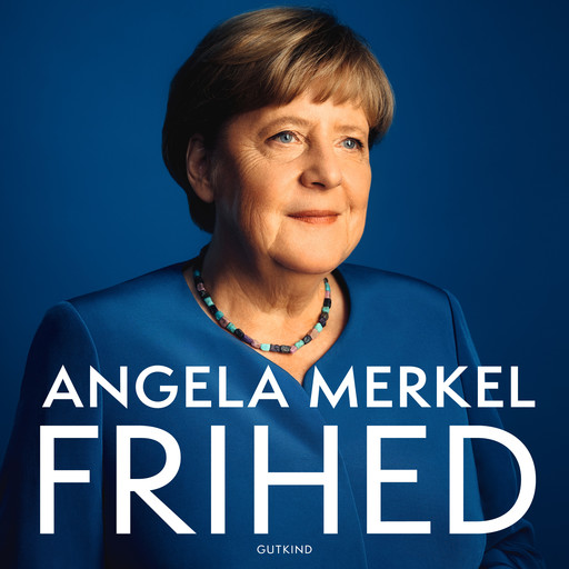 Frihed, Angela Merkel