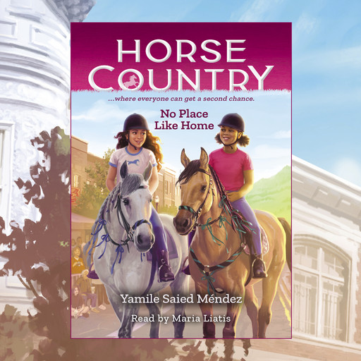 No Place Like Home (Horse Country #4), Yamile Saied Méndez