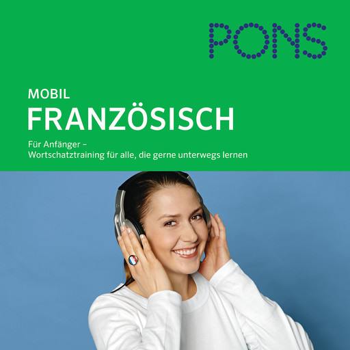 PONS mobil Wortschatztraining Französisch, PONS-Redaktion, Jacqueline Sword, Martine Delaud
