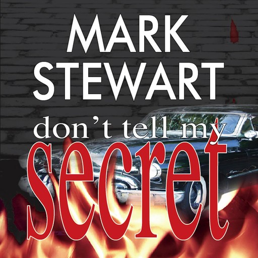 Don't Tell My Secret, Mark Stewart