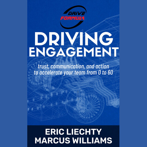 Driving Engagement, Marcus Williams, Eric Liechty
