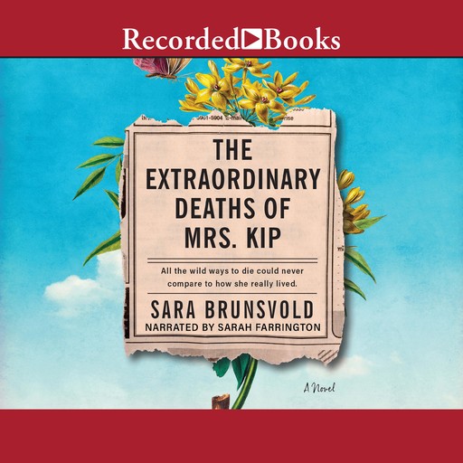 The Extraordinary Deaths of Mrs. Kip, Sara Brunsvold