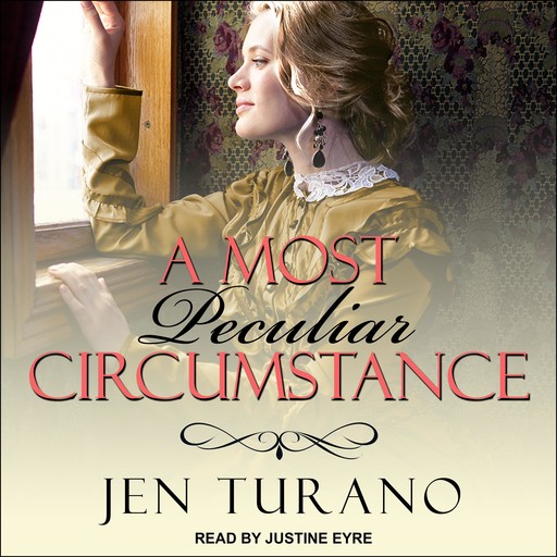 A Most Peculiar Circumstance, Jen Turano