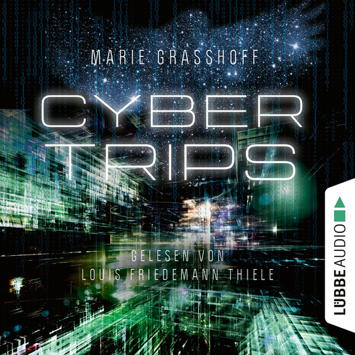 Cyber Trips (Ungekürzt), Marie Graßhoff