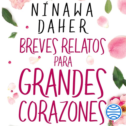 Breves relatos para grandes corazones, Ninawa Daher