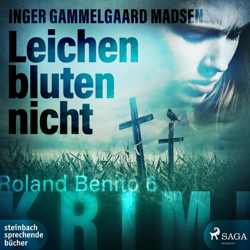 Leichen bluten nicht - Rolando Benito 6 (Ungekürzt), Inger Gammelgaard Madsen