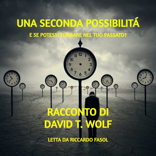 Una seconda possibilità, David T. Wolf, Traduzione Vittorio Rossi