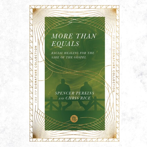 More Than Equals, Chris Rice, Spencer Perkins