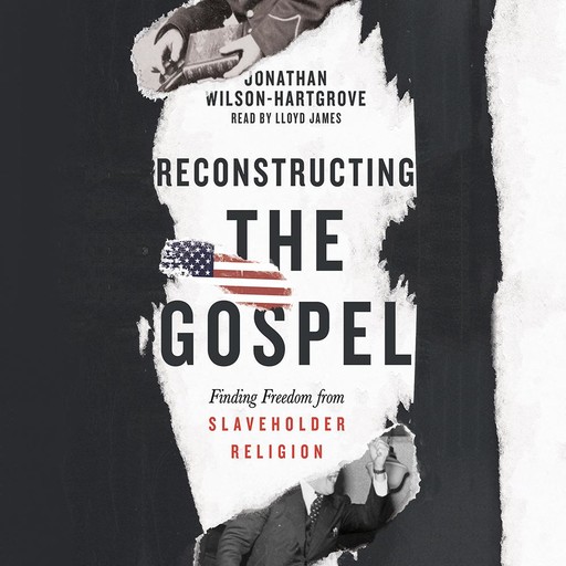 Reconstructing the Gospel, Jonathan Wilson-Hartgrove