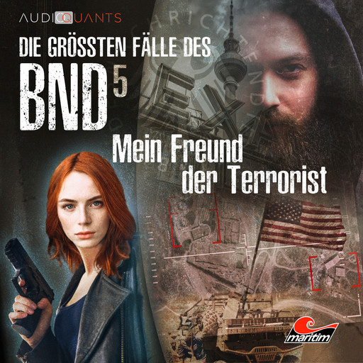 Die größten Fälle des BND, Folge 5: Mein Freund der Terrorist, Lars H. Jung, Christoph Lehmann