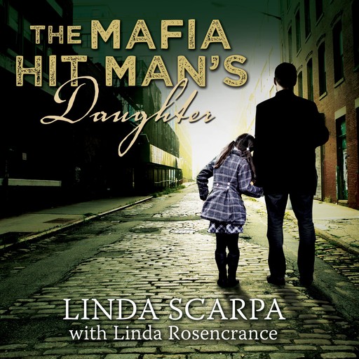 The Mafia Hit Man's Daughter, Linda Rosencrance, Linda Scarpa