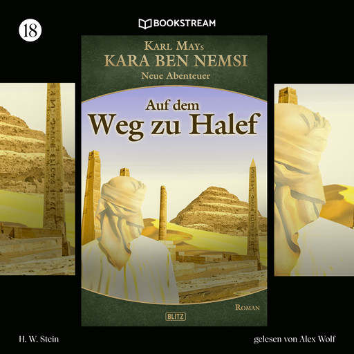 Auf dem Weg zu Halef - Kara Ben Nemsi - Neue Abenteuer, Folge 18 (Ungekürzt), Karl May, Axel J. Halbach
