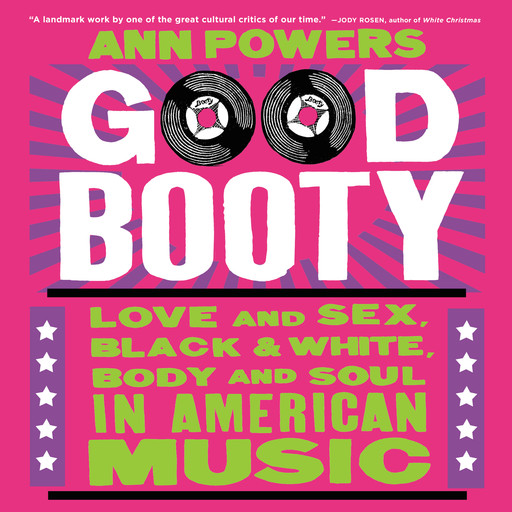 Good Booty, Ann Powers