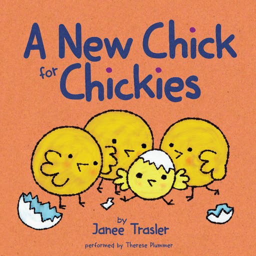 A New Chick for Chickies, Janee Trasler