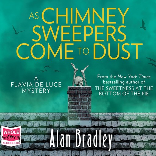 As Chimney Sweepers Come To Dust, Alan Bradley