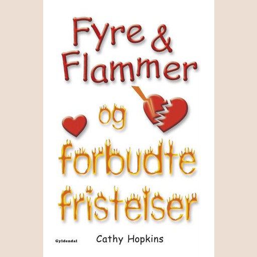 Fyre & Flammer 8 - Fyre & Flammer og forbudte fristelser, Cathy Hopkins