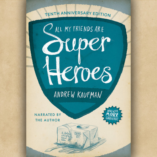 All My Friends Are Superheroes (Unabridged), Andrew Kaufman