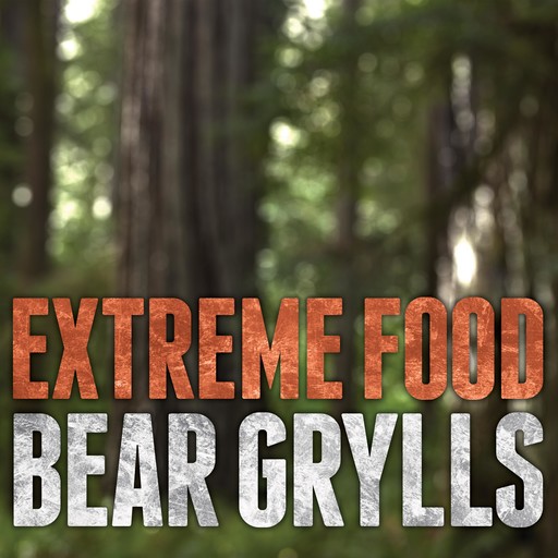 Extreme Food, Bear Grylls