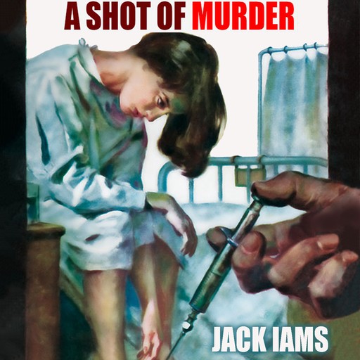 A Shot of Murder, Jack Iams