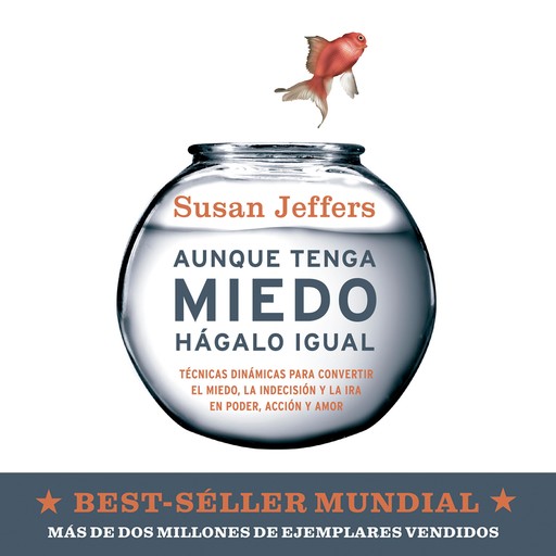 Aunque tenga miedo, hágalo igual, Susan Jeffers