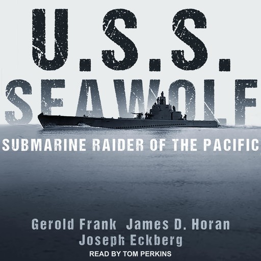 U.S.S. Seawolf, Gerold Frank, james D. Horan, Joseph Eckberg