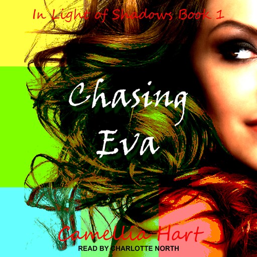 Chasing Eva, Camellia Hart