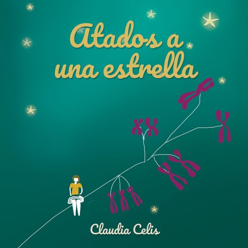 Atados a una estrella, Claudia Celis
