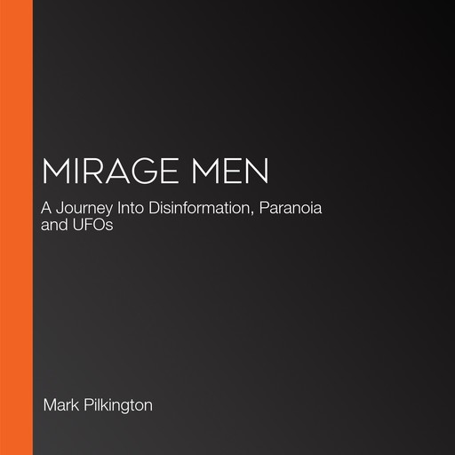 Mirage Men, Mark Pilkington