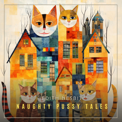 Naughty Pussy Tales, Edith Nesbit