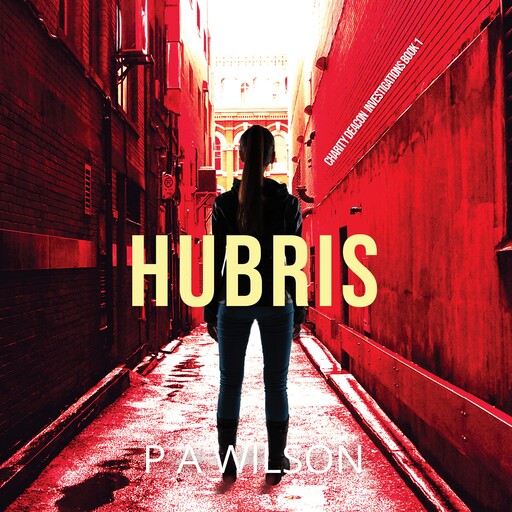 Hubris, P.A. Wilson