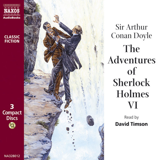 Adventures of Sherlock Holmes – Volume VI, The (unabridged), Arthur Conan Doyle