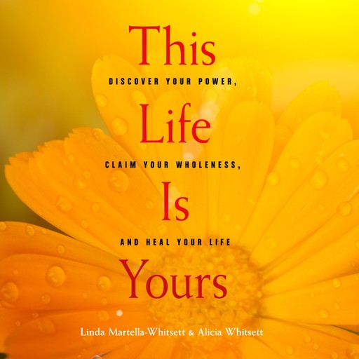 This Life Is Yours, Linda Martella-Whitsett, Alicia Whitsett