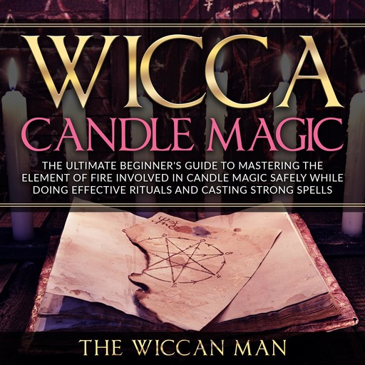 Wicca Candle Magic, The Wiccan Man